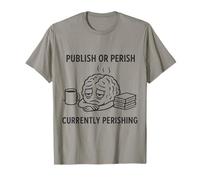 Publish or Perish - Currently Perishing T-Shirt