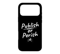 Publish Or Perish - Funny Tenured Professor, Tenured AF Case for iPhone 17 Pro Max