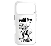 Publish Or Perish Trex Scientific Research Scientist Quote Case for iPhone 17 Pro