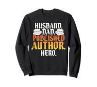 Published Author & Novel Writing Storyteller Dad Husband Sweatshirt