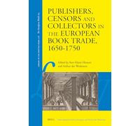 Publishers, Censors and Collectors in the European Book Trade, 1650-1750: 126 (Library of the Written Word)