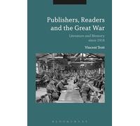 Publishers, Readers and the Great War: Literature and Memory since 1918