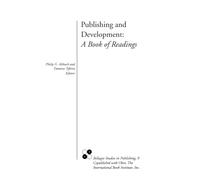Publishing and Development: A Book of Readings: 9 (Bellagio Studies in Publishing)