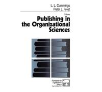 Publishing in the Organizational Sciences (Foundations for Organizational Science): 1