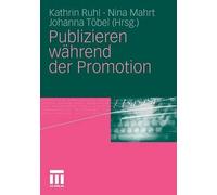 Publizieren whrend der Promotion - 9783531171784