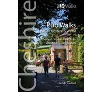 Pubs Walks Cheshire & Wirral (Top 10) : The best circular walks from Cheshire's country pubs