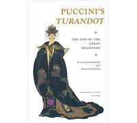 Puccini′s Turandot - the End of the Great Tradition (Princeton Studies in Opera)