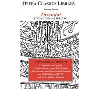 Puccini's TURANDOT Study Guide and Libretto: Opera Classics Library
