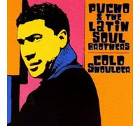 Pucho & Latin Soul Brothers - Cold Shoulder