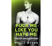 Puck Me Like You Hate Me: A dark, enemies-to-lovers MM hockey romance (Pucked and Possessed)