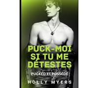 Puck-moi si tu me détestes: Un roman MM de hockey torride, sombre et enemies-to-lovers (Pucked et Possédé)