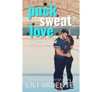 Puck Sweat Love: Édition Française (Les Mauvais Garçons du Hockey)