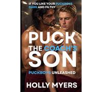 Puck the Coach’s Son: A Dark MM Hockey Romance (Puckboys Unleashed)