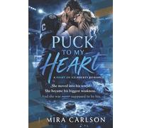 Puck to MY Heart (English edition): When the team captain steals a kiss… and maybe her soul too: 1 (A Heart on Ice - hockey romance -English edition)