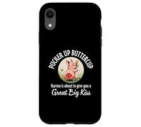 Pucker Up Buttercup Karma About To Give You A Great Big Kiss Case for iPhone XR