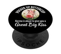 Pucker Up Buttercup Karma About To Give You A Great Big Kiss PopSockets Adhesive PopGrip