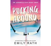 Pucking Around: A Why Choose Hockey Romance (Jacksonville Rays Hockey)