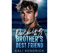 Pucking My Brother's Best Friend: A Fake-Dating, Opposites Attract Hockey Romance (UB Hockey Hearts)