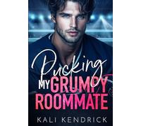 Pucking My Grumpy Roommate: A Forced Proximity Hockey Romance (The Pucking Pros)