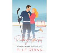 Pucking Perfect: A Grumpy x Sunshine Fake Dating Hockey Romance: 1 (The Breakaway Boys Hockey Romance)