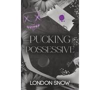 Pucking Possessive: A Dark-ish College Romance