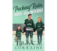 Pucking Rules : Hors-jeu interdit: Hockey Romance avec un père célibataire grumpy (LA Vipers Hockey)