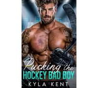 Pucking the Hockey Bad Boy: An Enemies-to-Lovers Single Dad Romance