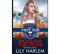 Pucking The Team: Reverse Harem Hockey Romance (Hot Ice)