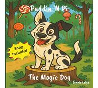 Puddin 'N Pi: The Magic Dog Who Lives Down Candy Lane
