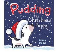 Pudding the Christmas Puppy : A magical new Christmas story and cute stocking-filler or present for children aged 2-6