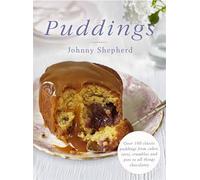 Puddings: Over 100 Classic Puddings from Cakes, Tarts, Crumbles and Pies to all Things Chocolatey