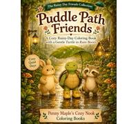 Puddle Path Friends: A Cozy Rainy-Day Coloring Book with a Gentle Turtle in Rain Boots (The Rainy Day Friends Collection™)