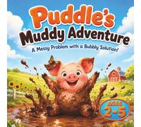 Puddle's Muddy Adventure: A Messy Problem with a Bubbly Solution!