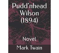 Pudd'nhead Wilson (1894): Novel