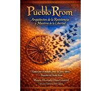 "Pueblo Rrom: arquitectos de la resistencia y maestros de la libertad"
