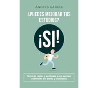 ¿Puedes mejorar tus estudios? ¡SI!: Descubre aquí métodos y hábitos prácticos para mejorar en tu nivel de aprendizaje