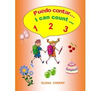 PUEDO CONTAR 1 2 3: Numeracy skills for children aged 2 to 5 in Spanish and English (NUMERACY SKILLS FOR CHILDREN 2-5 YEARS OLD)