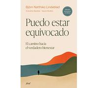 Puedo estar equivocado: El camino hacia el verdadero bienestar (Ariel)