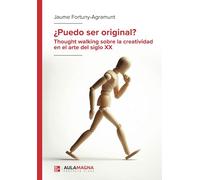 ¿Puedo ser original? Thought walking sobre la creatividad en el arte del siglo XX