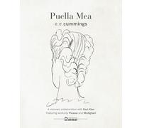 Puella Mea: E. E. Cummings’ Longest Poem with Artworks by Klee, Picasso, and Modigliani