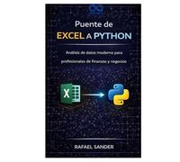 Puente de Excel a Python: Análisis de datos moderno para profesionales de finanzas y negocios