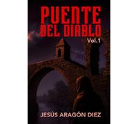 Puente del Diablo. Vol 1: Una Novela Histórica de Amor, Guerra y Poder en la Cataluña del Siglo XIII.