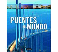 Puentes del mundo (Atlas Ilustrado)