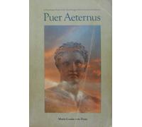 Puer Aeternus: A Psychological Study of the Adult Struggle with the Paradise of Childhood by Marie-Louise Von Franz (1985-01-30)