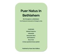 Puer Natus In Bethlehem (Ein Kind geborn zu Bethlehem): for Brass Choir (2 brass quartets & brass quintet)