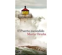 Puerto escondido: Los libros del Puerto Escondido 1 (Áncora & Delfín)