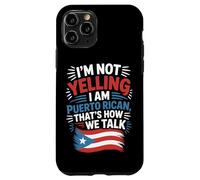 Puerto Rican Culture I'm Not Yelling It's How We Talk Case for iPhone 11 Pro