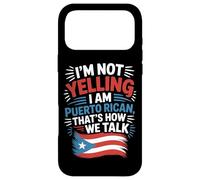Puerto Rican Culture I'm Not Yelling It's How We Talk Case for iPhone 17 Pro Max