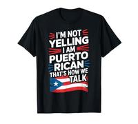 Puerto Rican Flag I'm Not Yelling I Just Talk Loud T-Shirt