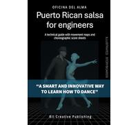 Puerto Rican salsa for engineers: A technical guide with movement maps and choreographic score sheets
